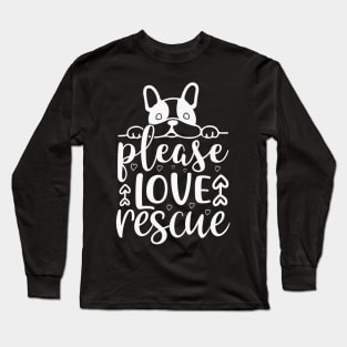 Please Love Rescue 2 Dog Dogs Long Sleeve T-Shirt